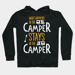 Camping: What happens in the camper stays in the camper Hoodie